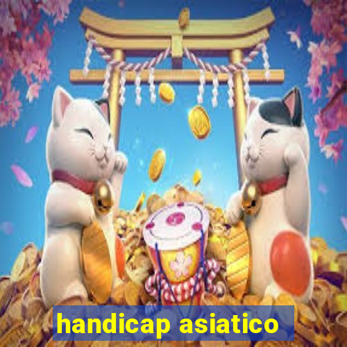 handicap asiatico - 1 o que significa